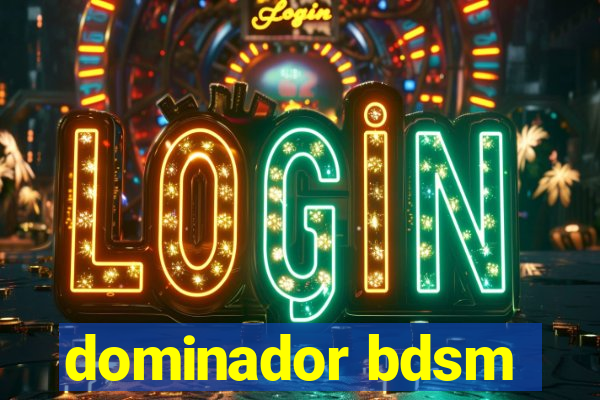 dominador bdsm